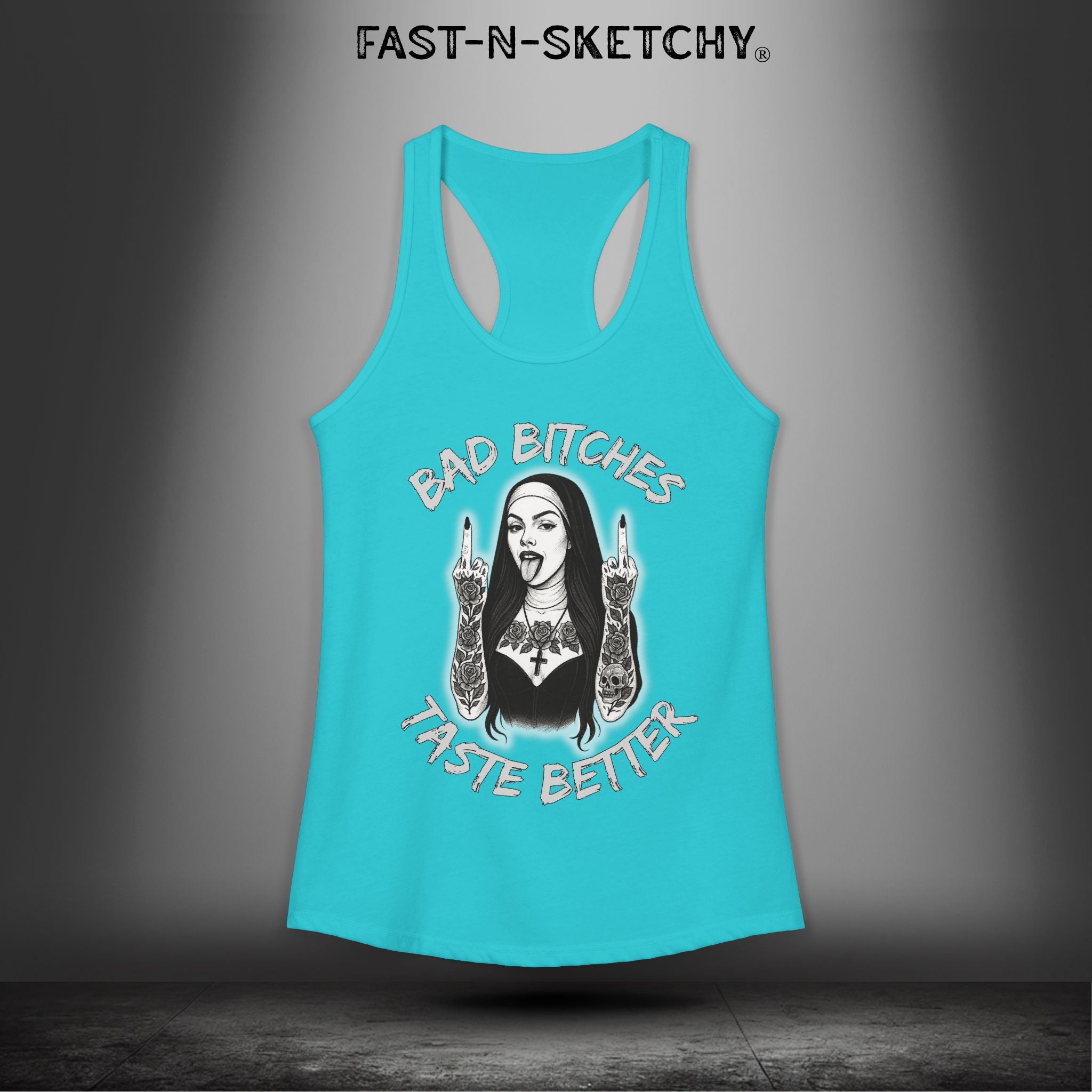 Bad Bitches Taste Better: FAST-N-SKETCHY - Racerback Tank Top