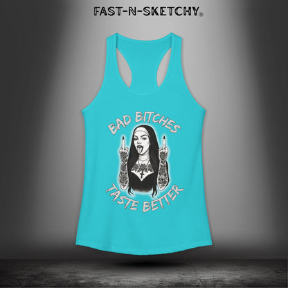 Bad Bitches Taste Better: FAST-N-SKETCHY - Racerback Tank Top