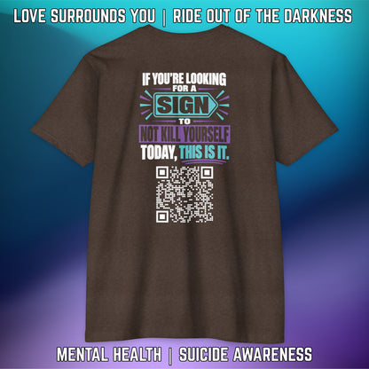 If You’re Looking For A Sign.... QR Code Love Surrounds You Suicide Awareness Tee - LSY