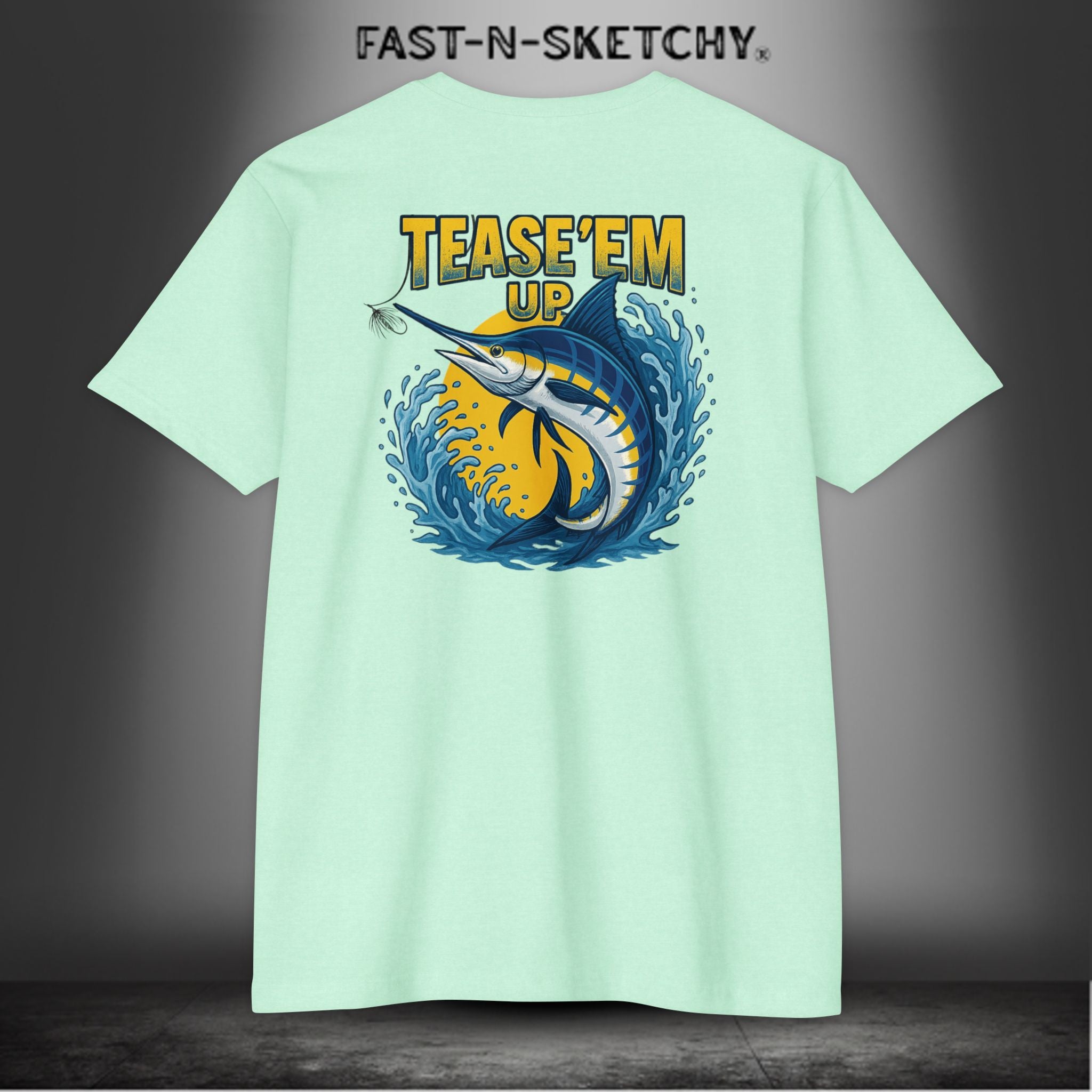 Tease 'Em Up: FAST-N-SALTY T-Shirt