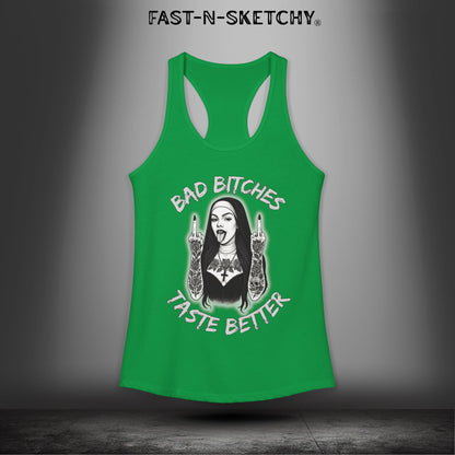 Bad Bitches Taste Better: FAST-N-SKETCHY - Racerback Tank Top