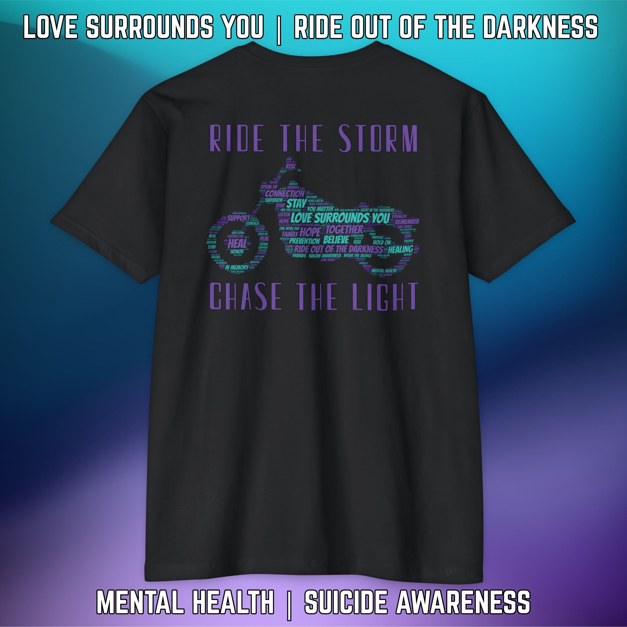 Ride the Storm, Chase the Light: Suicide Awareness T-Shirt - LSY