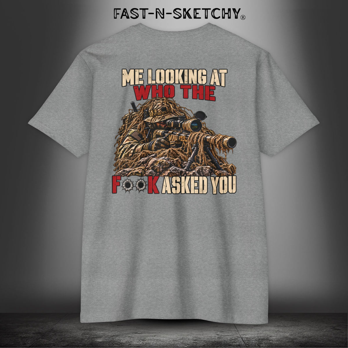 Me Looking at Who the F**k Asked You - Military Edition Tee
