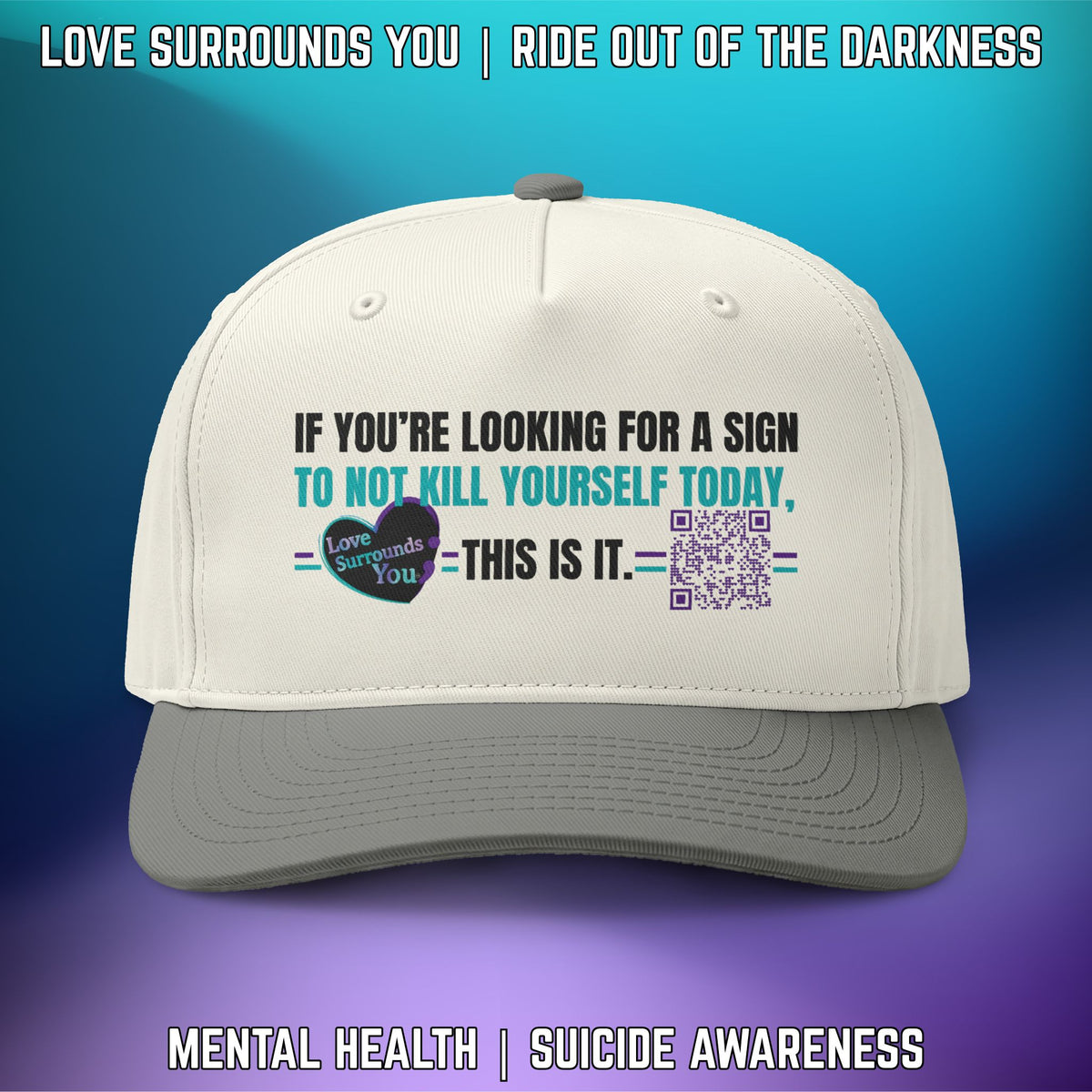 If You’re Looking for a Sign… Suicide Awareness Two-Tone Cap - LSY