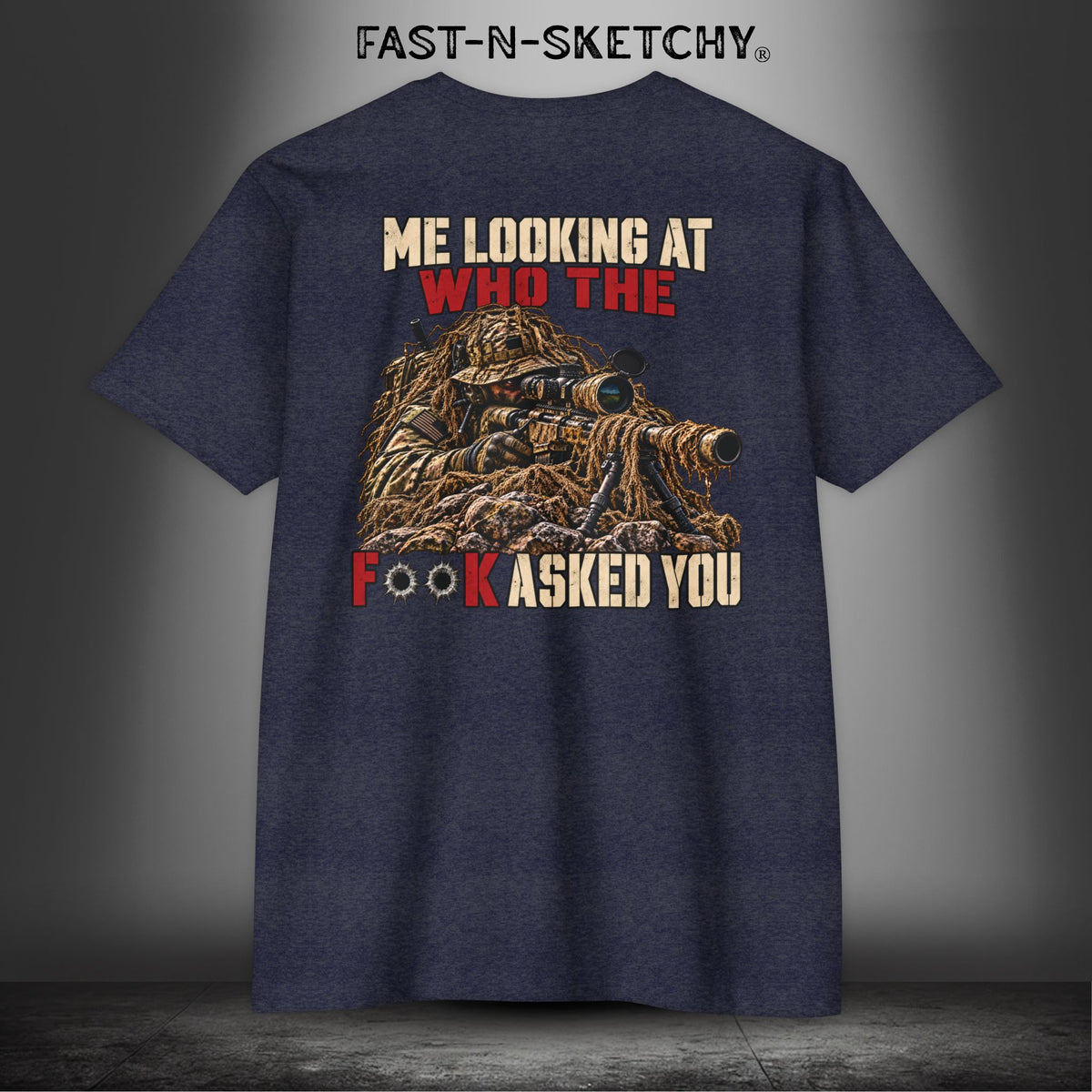 Me Looking at Who the F**k Asked You - Military Edition Tee