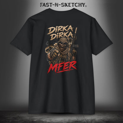 Dirka Dirka M'FER - Military Edition Tee