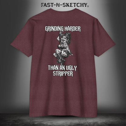 Grinding Harder Than an Ugly Stripper: Biker Edition Premium Fitted Tee