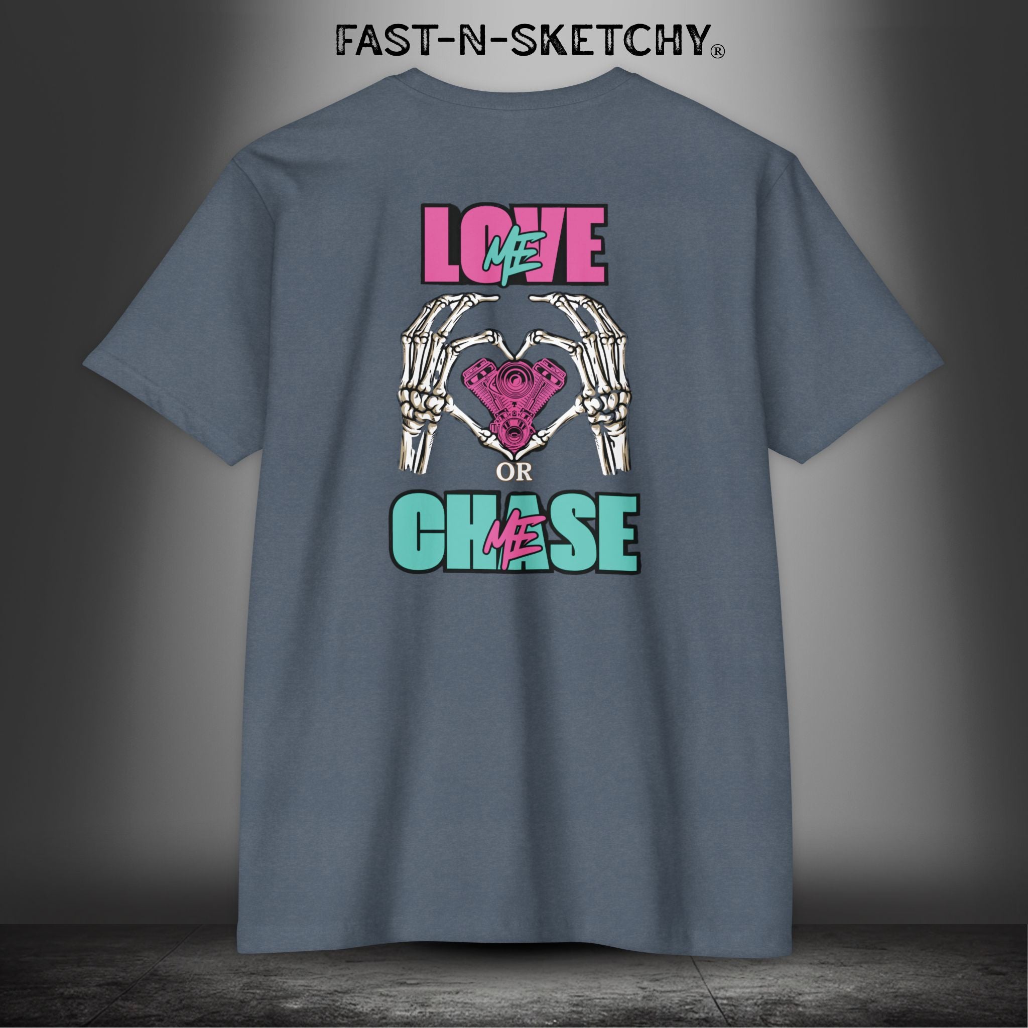 LOVE ME OR CHASE ME - FAST-N-SEXY: T-shirt Classic Fit Crewneck - Next Level 6210