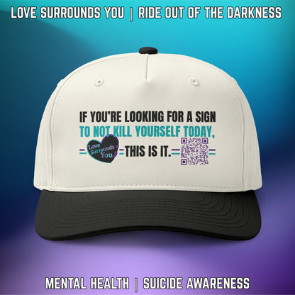 If You’re Looking for a Sign… Suicide Awareness Two-Tone Cap - LSY