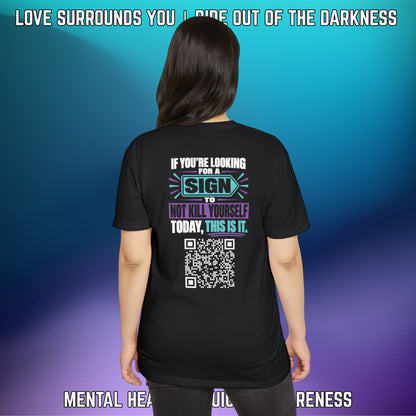 If You’re Looking For A Sign.... QR Code Love Surrounds You Suicide Awareness Tee - LSY