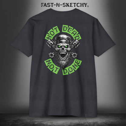 Not Dead, Not Done: Biker Edition Premium Fitted Tee