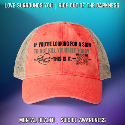 If You're Looking for a Sign.... Suicide Awareness Women's Washed Mesh-Back Cap with High Ponytail Hole - LSY