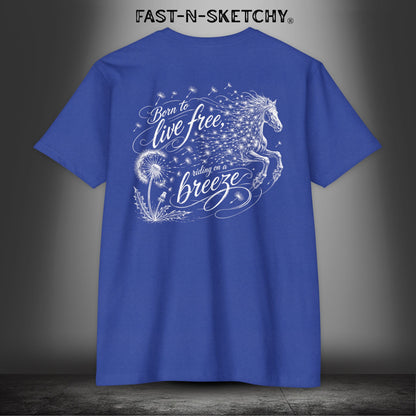 Dandelion: Born To Live Free, Riding on a Breeze - Rodeo Edition Premium Fitted Tee