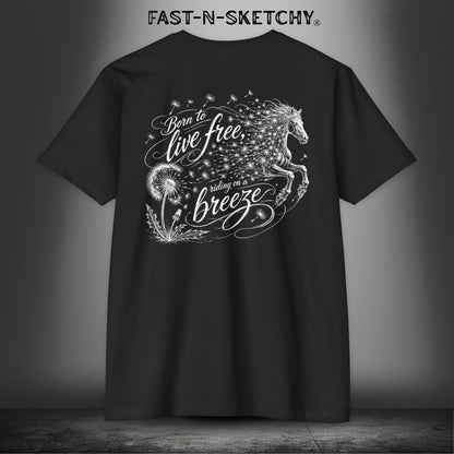 Dandelion: Born To Live Free, Riding on a Breeze - Rodeo Edition Premium Fitted Tee