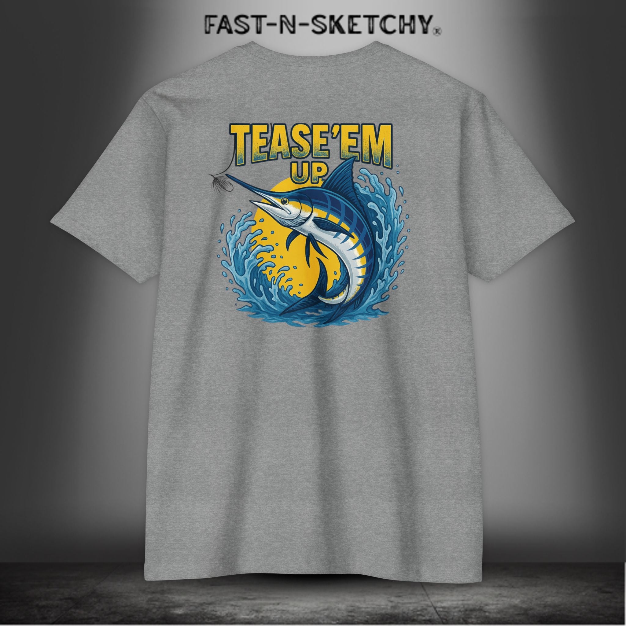 Tease 'Em Up: FAST-N-SALTY T-Shirt