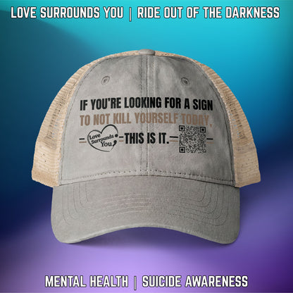 If You're Looking for a Sign.... Suicide Awareness Women's Washed Mesh-Back Cap with High Ponytail Hole - LSY