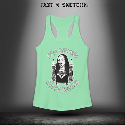 Bad Bitches Taste Better: FAST-N-SKETCHY - Racerback Tank Top