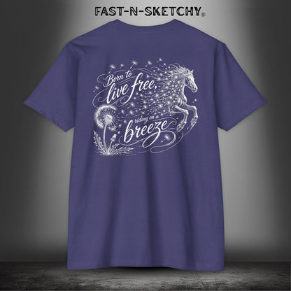 Dandelion: Born To Live Free, Riding on a Breeze - Rodeo Edition Premium Fitted Tee