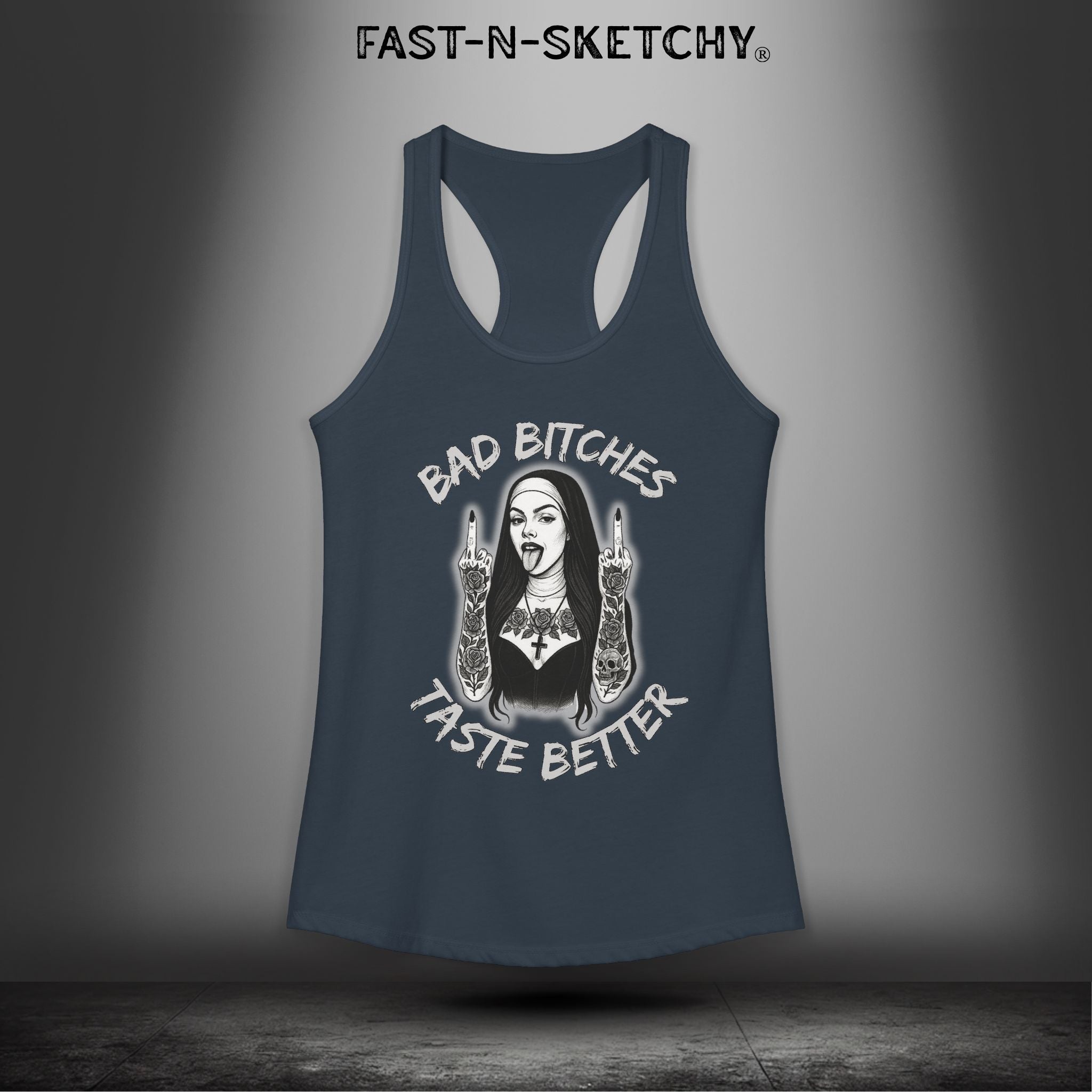 Bad Bitches Taste Better: FAST-N-SKETCHY - Racerback Tank Top
