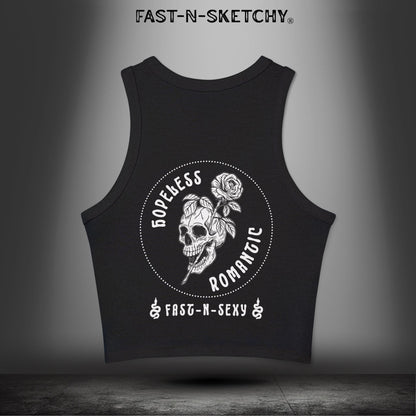 HOPELESS ROMANTIC FAST-N-SEXY™: Tank Top