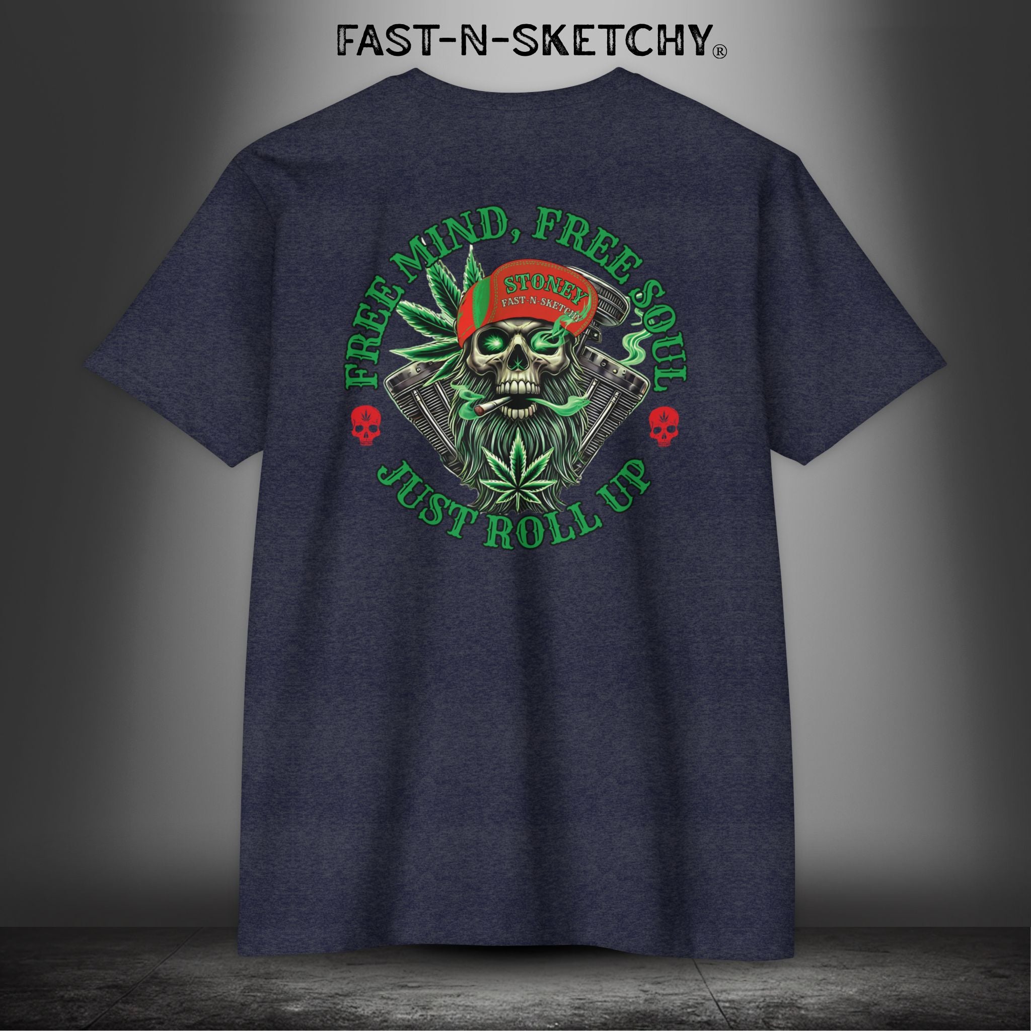 FREE MIND, FREE SOUL, JUST ROLL UP BY STONEY: T-shirt Next Level 6210