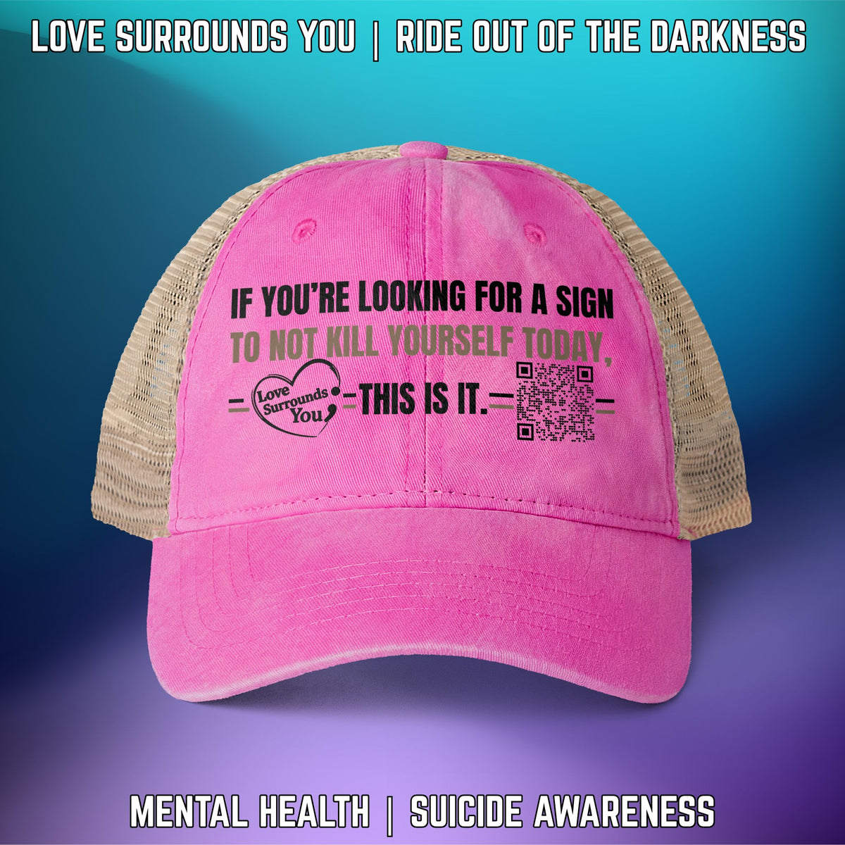 If You're Looking for a Sign.... Suicide Awareness Women's Washed Mesh-Back Cap with High Ponytail Hole - LSY