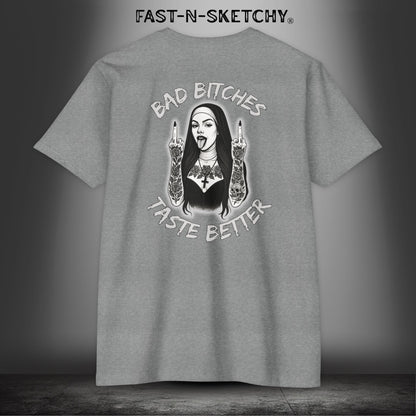 Bad Bitches Taste Better: FAST-N-SKETCHY - T-Shirt