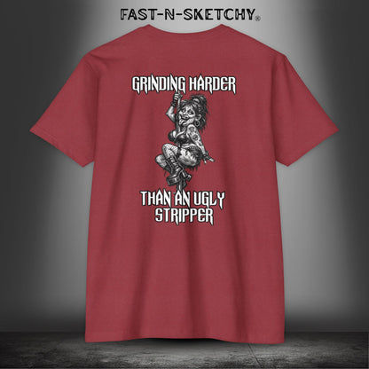 Grinding Harder Than an Ugly Stripper: Biker Edition Premium Fitted Tee